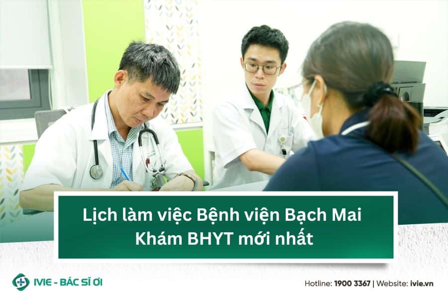 Lịch làm việc Bệnh viện Bạch Mai & Khám BHYT mới nhất