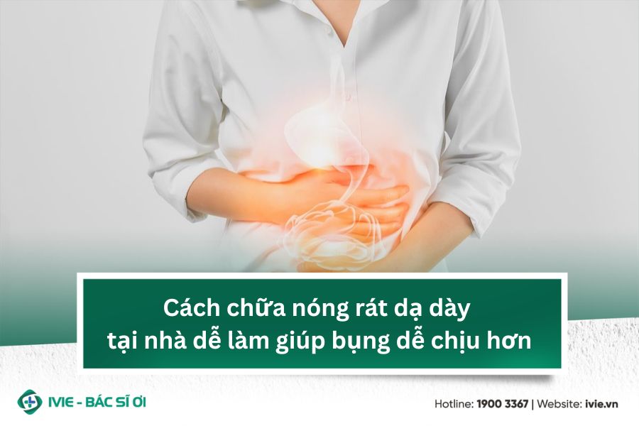Cách chữa nóng rát dạ dày tại nhà dễ làm, giúp bụng dễ chịu ...