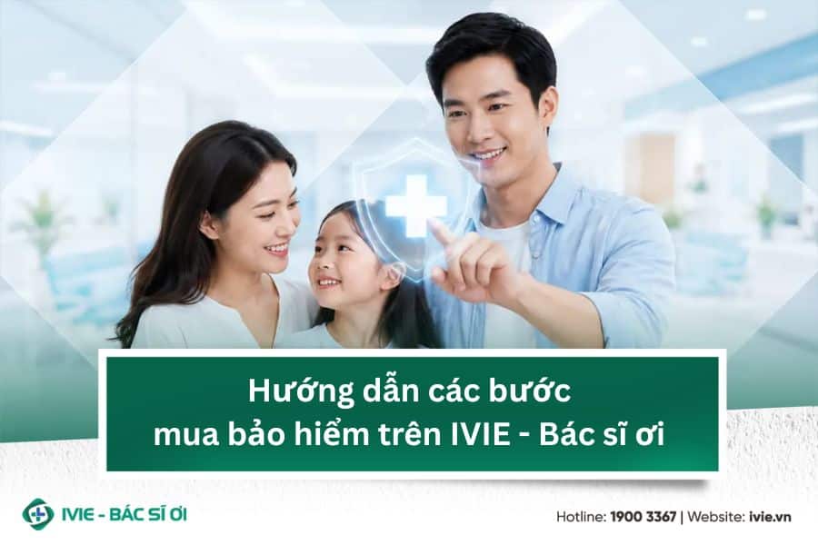 Hướng dẫn các bước mua bảo hiểm trên IVIE - Bác sĩ ơi