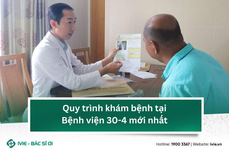 Quy trình khám bệnh tại Bệnh viện 30-4 mới nhất