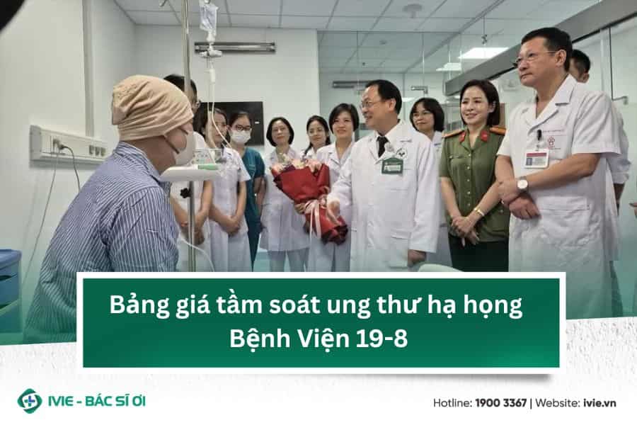 Bảng giá tầm soát ung thư hạ họng bệnh viện 19-8