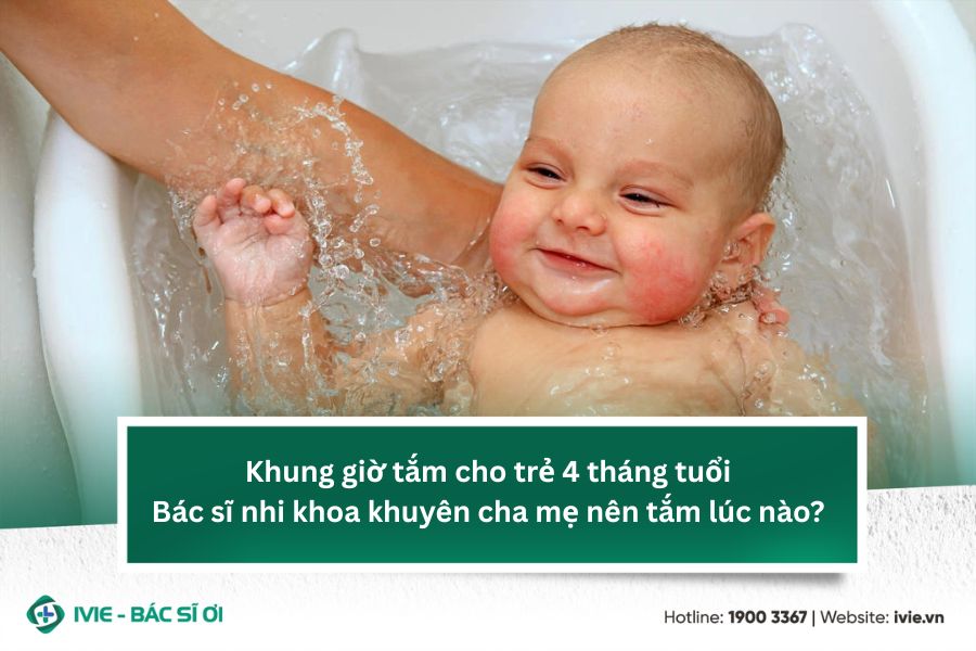 Khung giờ tắm cho trẻ 4 tháng tuổi: Bác sĩ nhi khoa khuyên...