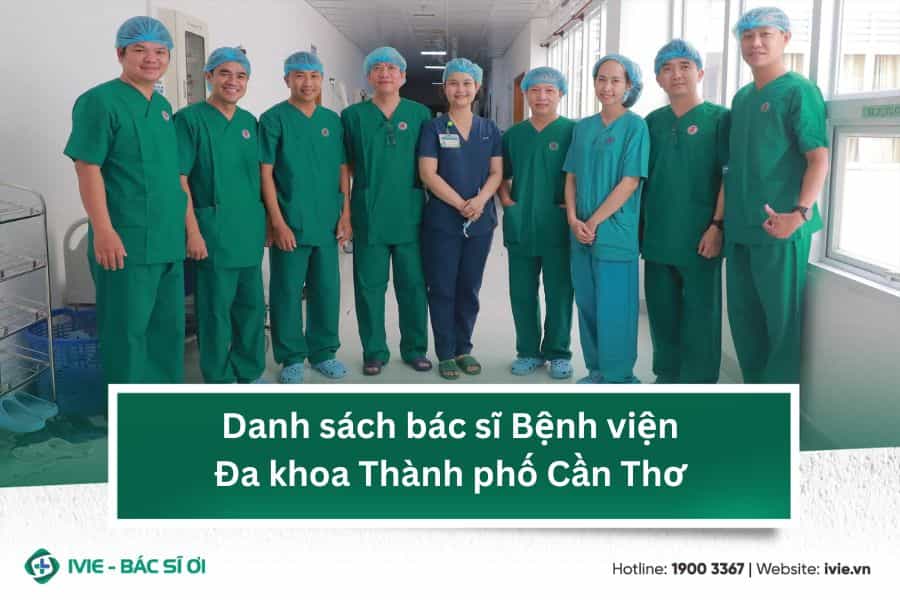 Danh sách bác sĩ Bệnh viện Đa khoa Thành phố Cần Thơ