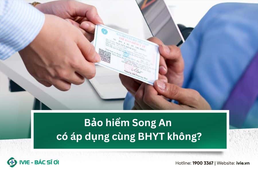 Bảo hiểm Song An có áp dụng cùng BHYT không?