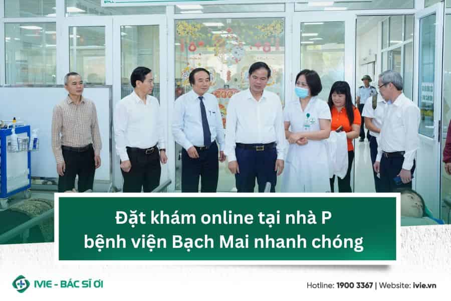 Đặt khám online tại nhà P bệnh viện Bạch Mai nhanh chóng 