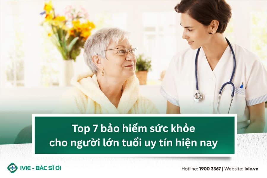 Top 7 bảo hiểm sức khỏe cho người lớn tuổi uy tín hiện nay