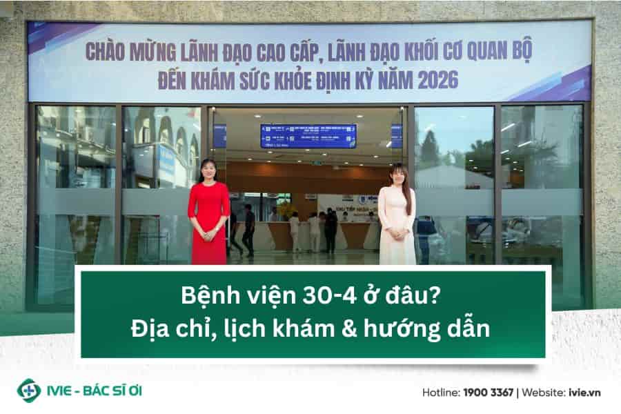 Bệnh viện 30-4 ở đâu? Địa chỉ, lịch khám & hướng dẫn