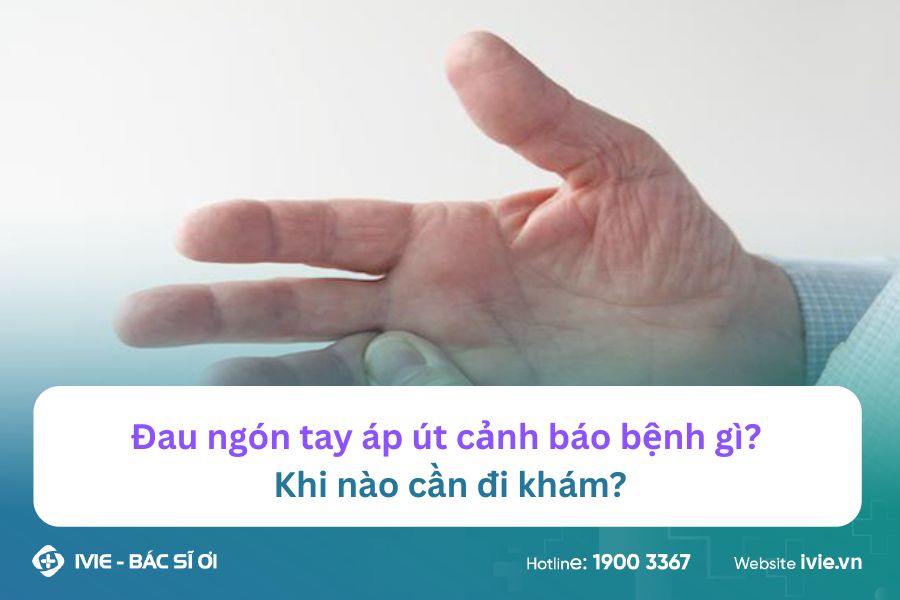 Đau ngón tay áp út cảnh báo bệnh gì? Khi nào cần đi khám?