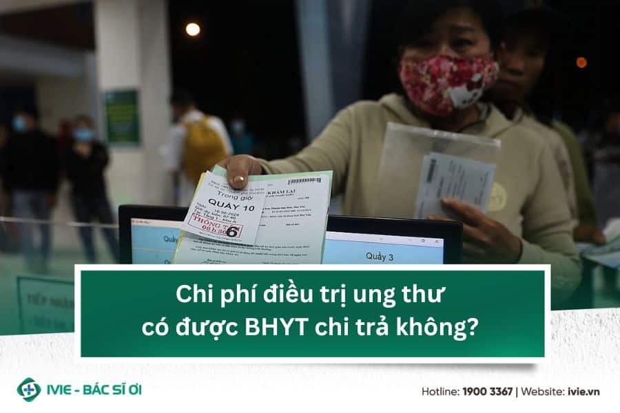 Chi phí điều trị ung thư có được BHYT chi trả không?