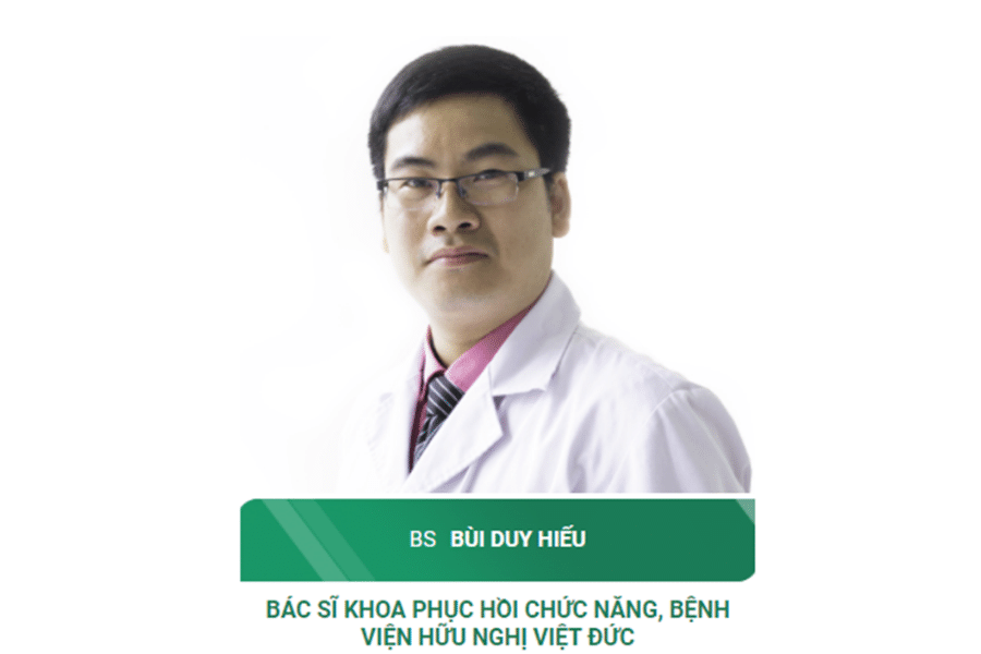 Bác sĩ Bùi Duy Hiếu -  Bác sĩ Khoa Phục hồi chức năng bệnh viện Việt Đức