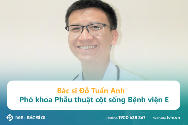 Bác sĩ Đỗ Tuấn Anh - Phó khoa Phẫu thuật cột sống Bệnh viện ...