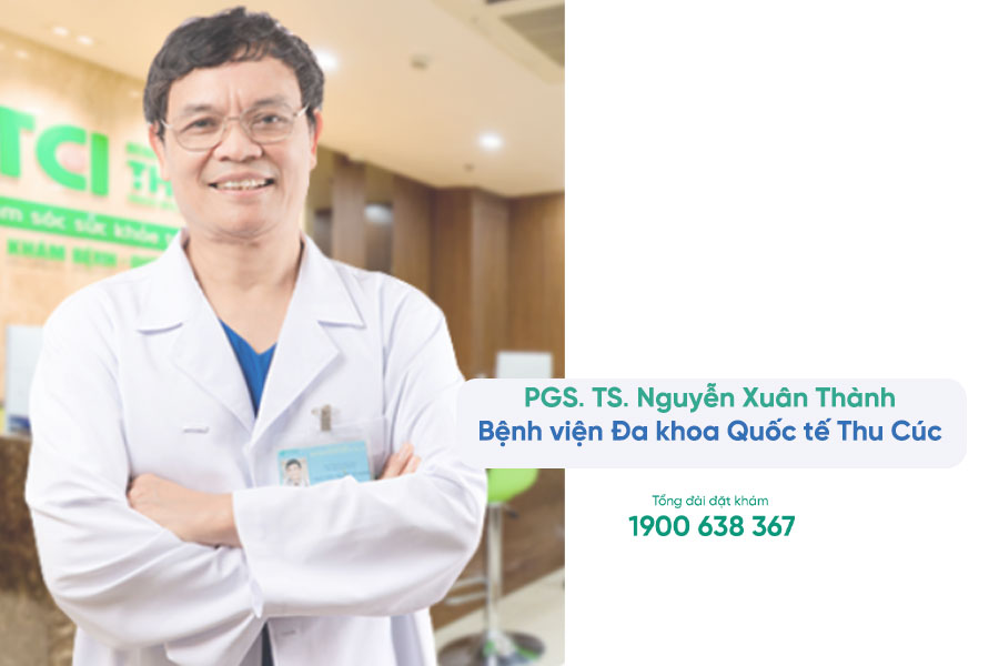 PGS. TS. Nguyễn Xuân Thành hiện đang công tác tại Bệnh viện Đa khoa Quốc tế Thu Cúc