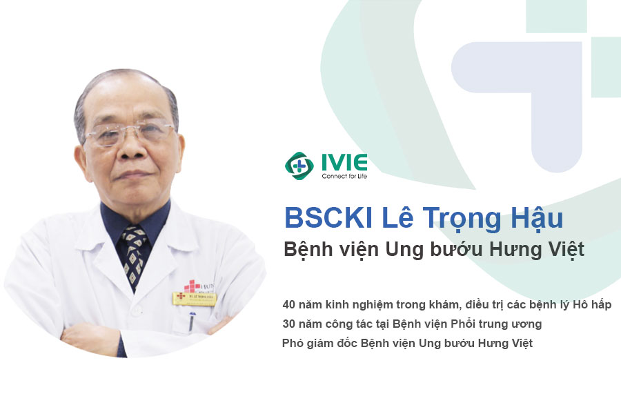 Bác sĩ hô hấp BSCKI Lê Trọng Hậu - Bệnh viện Ung bướu Hưng Việt