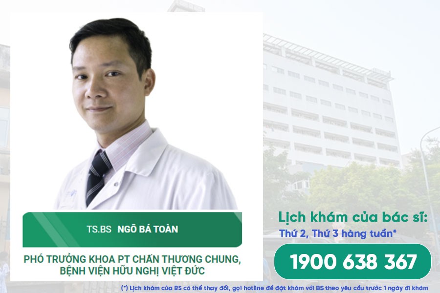 Bác sĩ Ngô Bá Toán khoa Ngoại chấn thương - Bệnh viện Hữu nghị Việt Đức