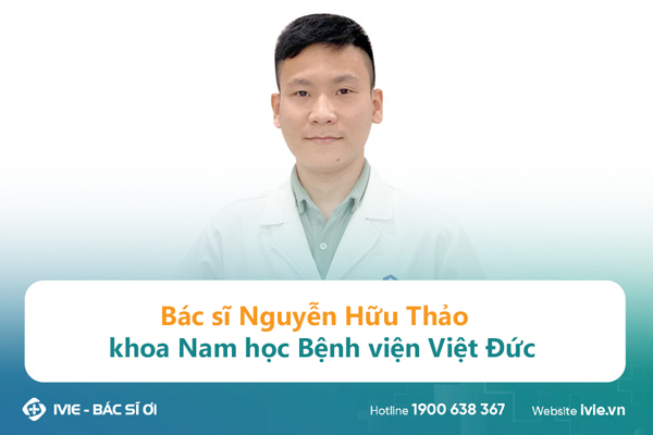 Bác sĩ Nguyễn Hữu Thảo khoa Nam học Bệnh viện Việt Đức