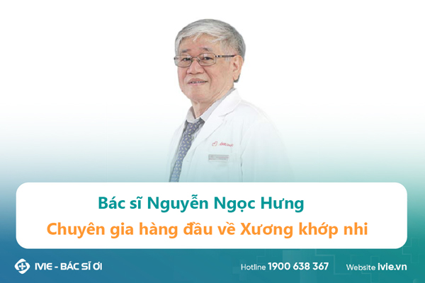 Bác sĩ Nguyễn Ngọc Hưng - Chuyên gia hàng đầu về Xương khớp ...