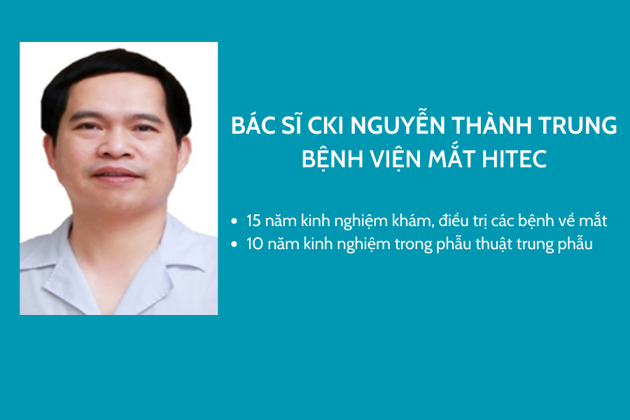 Bác sĩ Nguyễn Thành Trung khám chữa bệnh tại Bệnh viện Mắt Hitec
