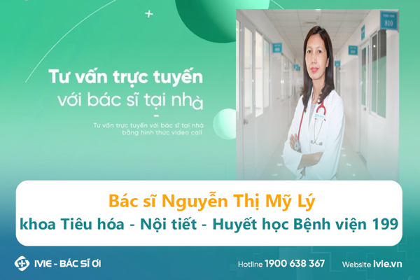 Bác sĩ Nguyễn Thị Mỹ Lý khoa Tiêu hóa - Nội tiết - Huyết...