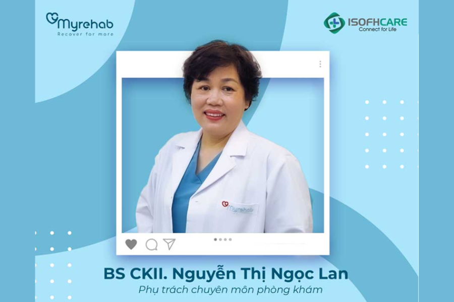 Bác sĩ CKII Nguyễn Thị Ngọc Lan dày dặn kinh nghiệm trong ngành phục hồi chức năng