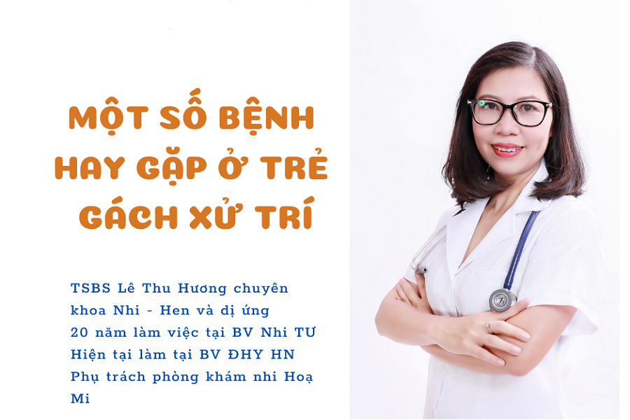 Bác sĩ Lê Thị Thu Hương chuyên chăm sóc sức khỏe cho trẻ nhỏ