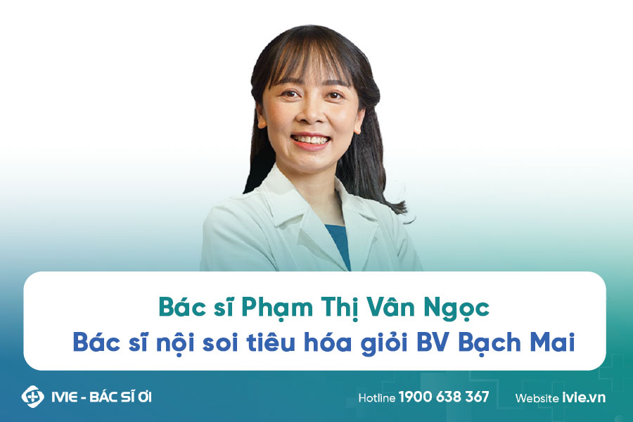 Bác sĩ Phạm Thị Vân Ngọc - Bệnh viện Bạch Mai