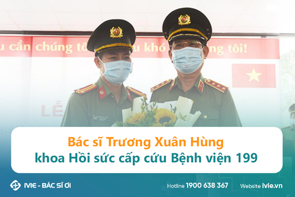 Bác sĩ Trương Xuân Hùng khoa Hồi sức cấp cứu Bệnh viện 199
