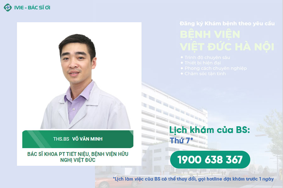 Bác sĩ Võ Văn Minh - Bác sĩ Khoa Tiết niệu Bệnh viện Việt Đức