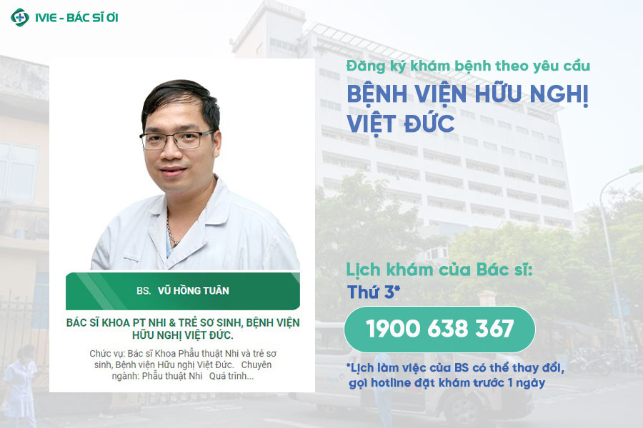 Bác sĩ Vũ Hồng Tuân - Bác sĩ Khoa Phẫu thuật nhi Bệnh viện Việt Đức