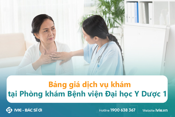 Bảng giá dịch vụ khám tại Phòng khám Bệnh viện Đại học Y...