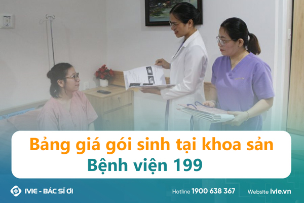 Bảng giá gói sinh tại khoa sản Bệnh viện 199