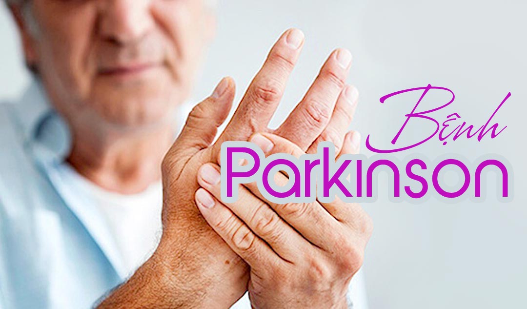Làm sao để chăm sóc người mắc bệnh Parkinson cho đúng cách?