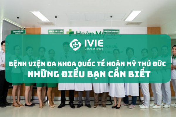 Bệnh viện Đa khoa Quốc tế Hoàn mỹ Thủ Đức và những điều bạn ...