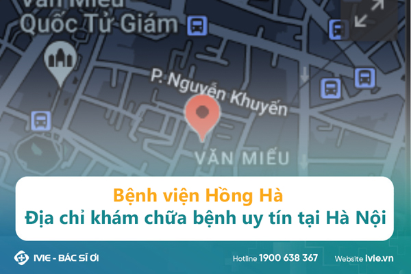Bệnh viện Hồng Hà - Địa chỉ khám chữa bệnh uy tín tại Hà Nội