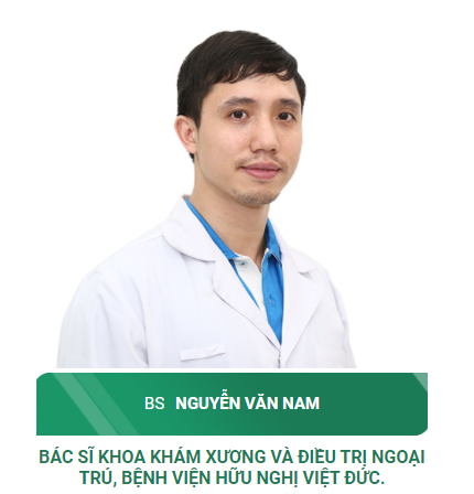BS Nguyễn Văn Nam - Bác sĩ Khoa Khám xương và điều trị ngoại trú