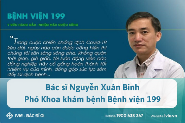 Bác sĩ Nguyễn Xuân Binh – Phó Khoa khám bệnh Bệnh viện 199