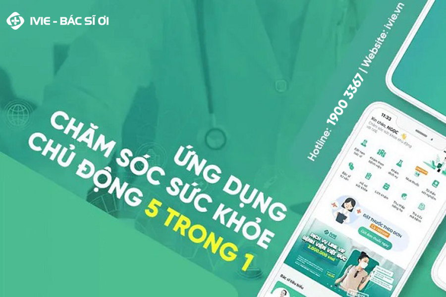 IVIE - Bác sĩ ơi ứng dụng chăm sóc sức khỏe 5 trong 1 hiện đại