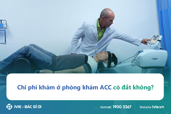 Chi phí khám ở phòng khám ACC có đắt không?