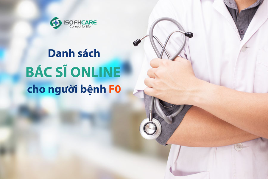Danh sách Bác sĩ online tư vấn trực tuyến cho người bệnh F0