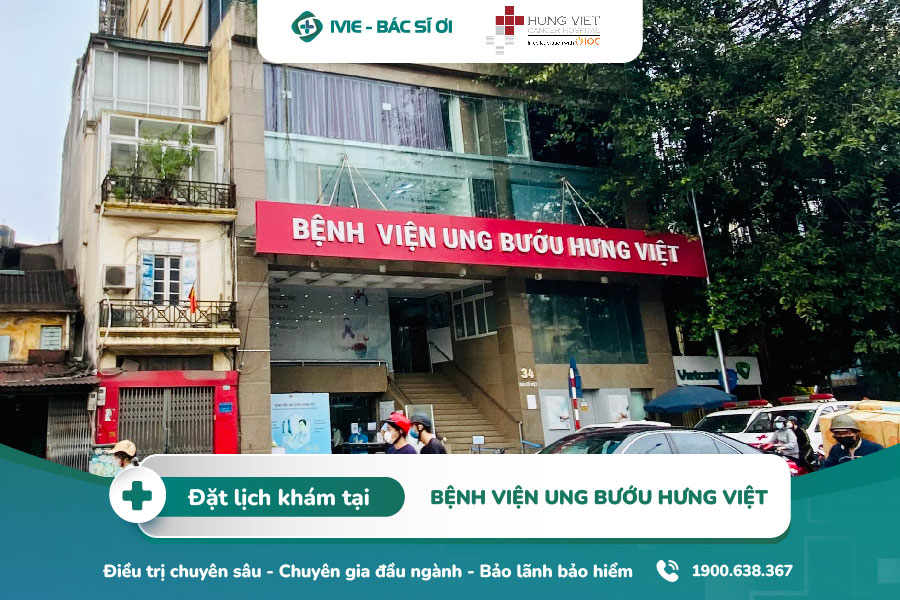 Đặt khám tại Bệnh viện Ung bướu Hưng Việt qua IVIE - Bác sĩ