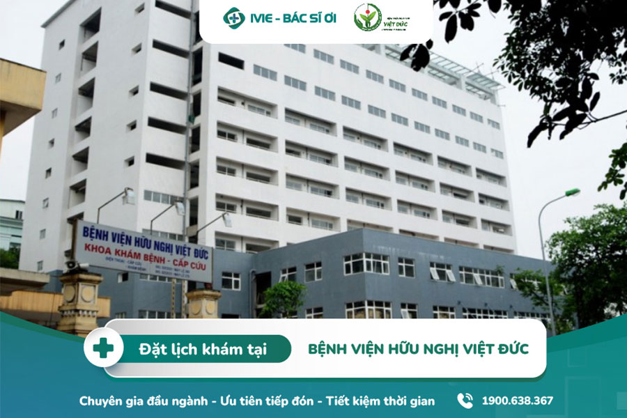 Đặt khám tại Bệnh viện Hữu Nghị Việt Đức qua IVIE - Bác sĩ ơi