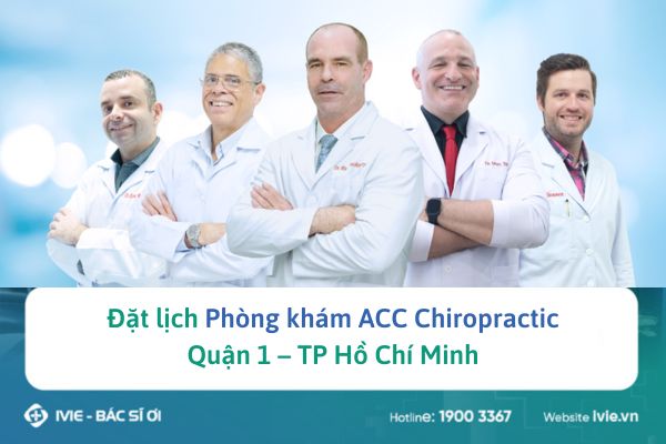 Đặt lịch Phòng khám ACC Chiropractic Quận 1 – TP Hồ Chí Minh