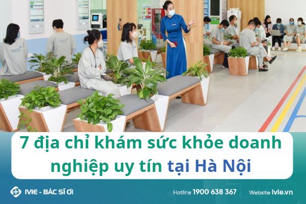 7 địa chỉ khám sức khỏe doanh nghiệp tại Hà Nội:  Bảng giá