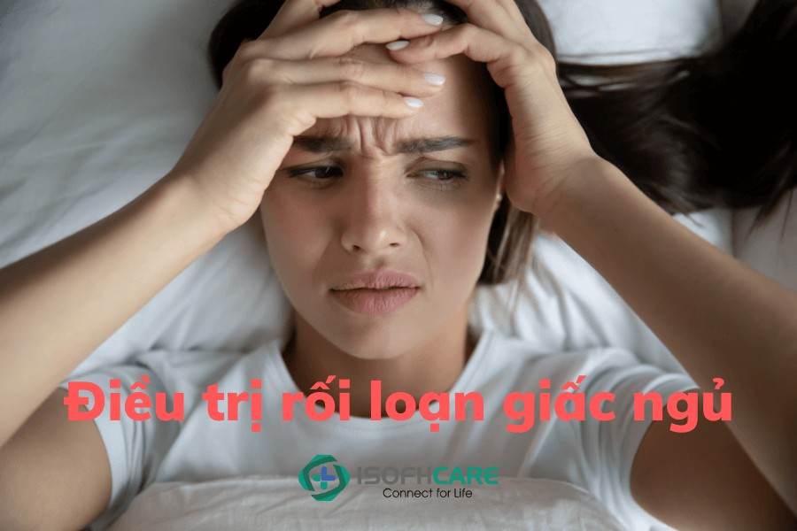 Phương pháp điều trị rối loạn giấc ngủ không thực tổn