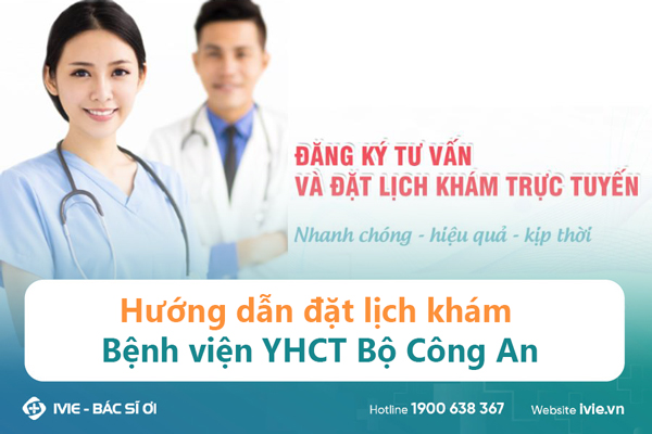 Hướng dẫn đặt lịch khám Bệnh viện YHCT Bộ Công An