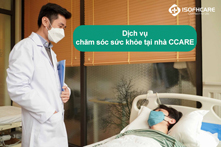 Dịch vụ chăm sóc sức khỏe tại nhà CCARE - Giá và chất lượng