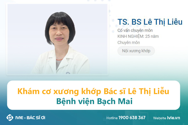Khám cơ xương khớp Bác sĩ Lê Thị Liễu, Bệnh viện Bạch Mai