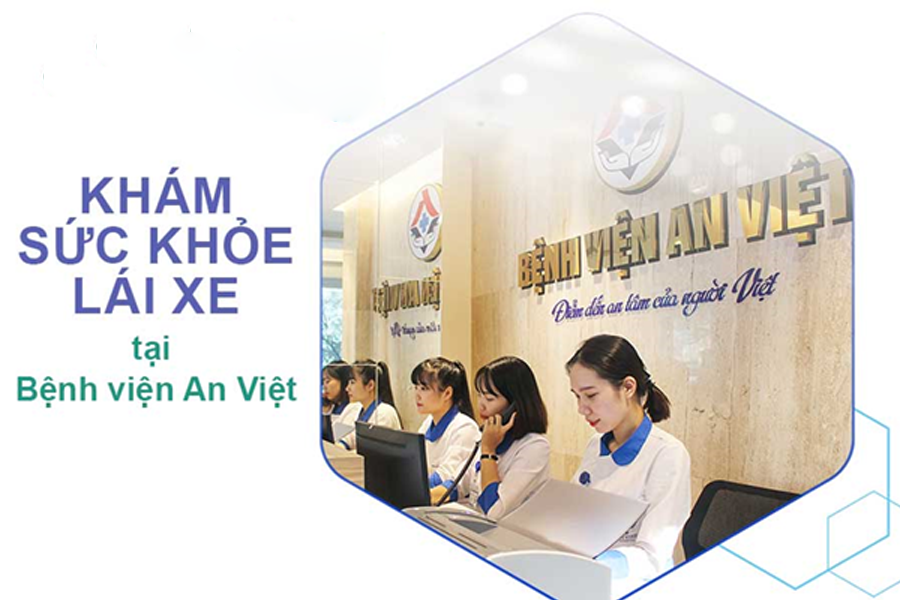Khám sức khỏe lái xe tại Bệnh viện An Việt với mức giá 250.000đ