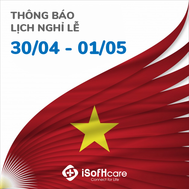 iSofHcare thông báo lịch nghỉ lễ 30/4 - 1/5