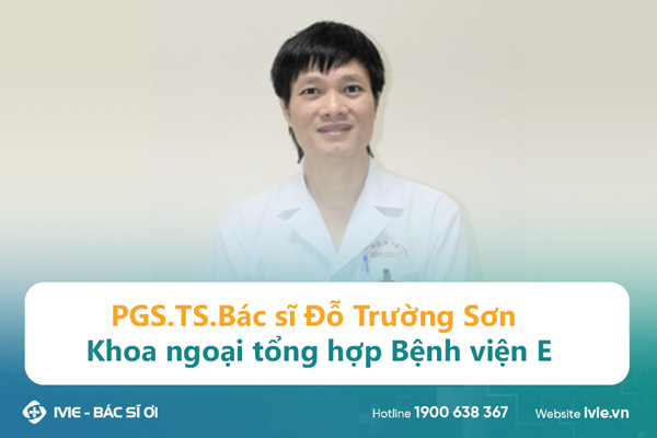 PGS.TS.Bác sĩ Đỗ Trường Sơn Khoa ngoại tổng hợp Bệnh viện E