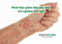 Phát hiện giảm tiểu cầu nhờ xét nghiệm HIT-IgG